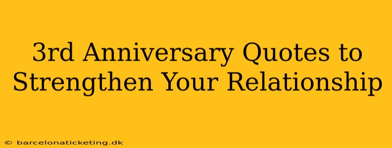 3rd Anniversary Quotes to Strengthen Your Relationship
