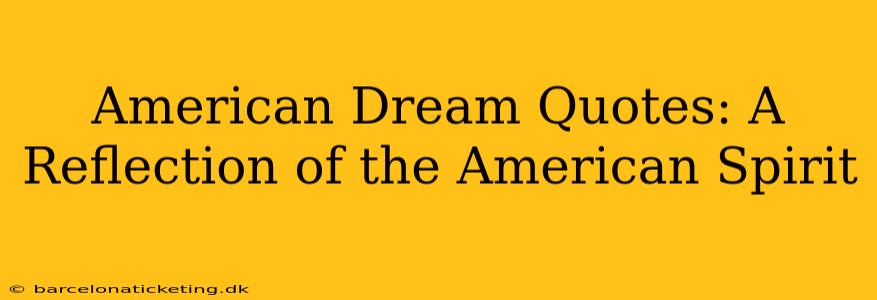 American Dream Quotes: A Reflection of the American Spirit