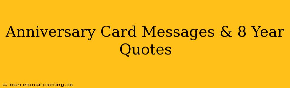 Anniversary Card Messages & 8 Year Quotes