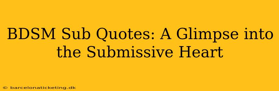 BDSM Sub Quotes: A Glimpse into the Submissive Heart