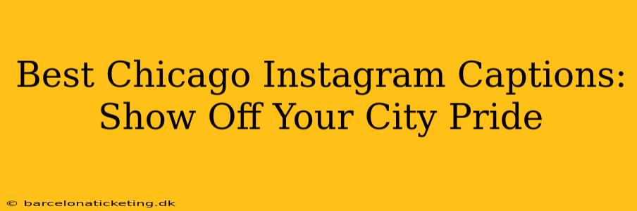 Best Chicago Instagram Captions: Show Off Your City Pride