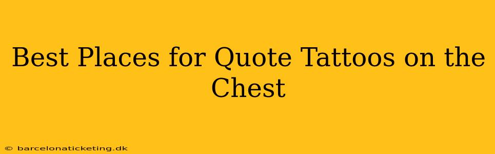 Best Places for Quote Tattoos on the Chest