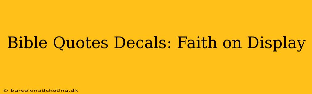 Bible Quotes Decals: Faith on Display