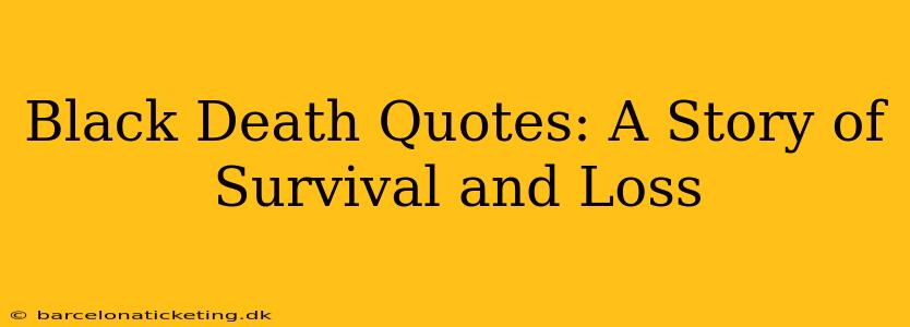 Black Death Quotes: A Story of Survival and Loss
