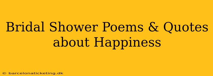 Bridal Shower Poems & Quotes about Happiness