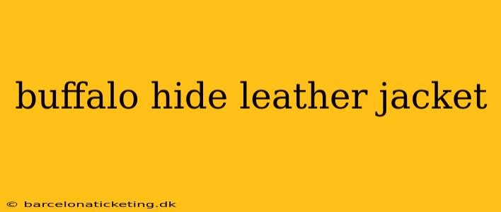 buffalo hide leather jacket