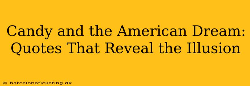 Candy and the American Dream: Quotes That Reveal the Illusion