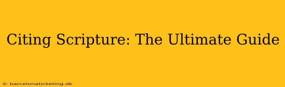 Citing Scripture: The Ultimate Guide