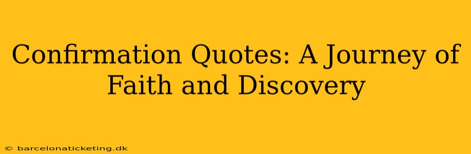 Confirmation Quotes: A Journey of Faith and Discovery