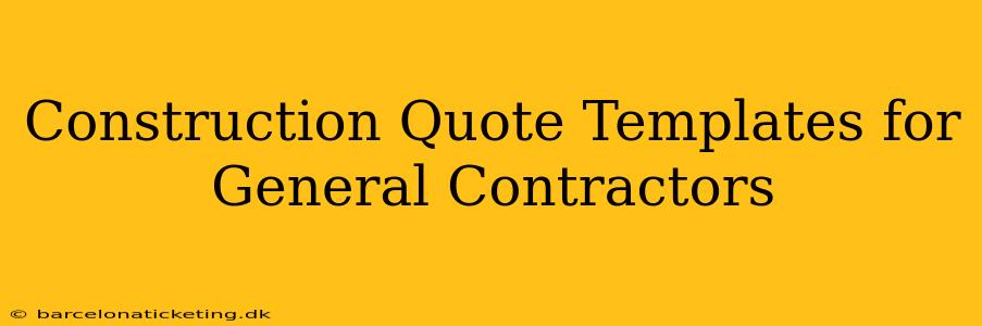 Construction Quote Templates for General Contractors
