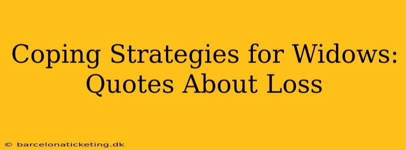 Coping Strategies for Widows: Quotes About Loss