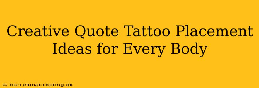 Creative Quote Tattoo Placement Ideas for Every Body