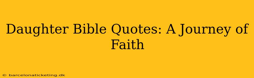 Daughter Bible Quotes: A Journey of Faith