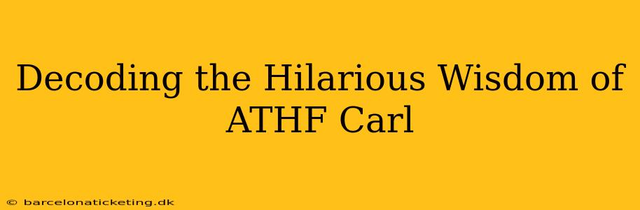 Decoding the Hilarious Wisdom of ATHF Carl