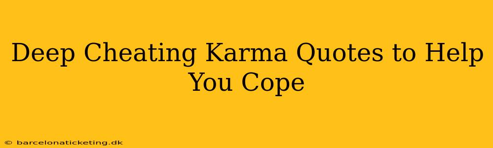 Deep Cheating Karma Quotes to Help You Cope