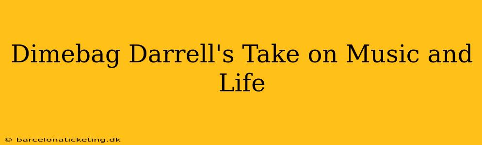 Dimebag Darrell's Take on Music and Life