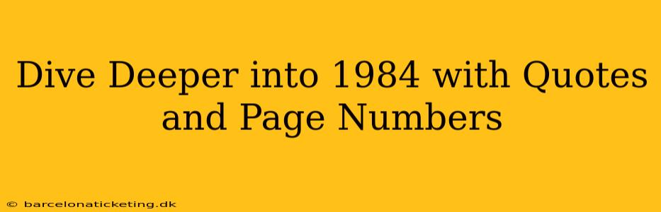 Dive Deeper into 1984 with Quotes and Page Numbers