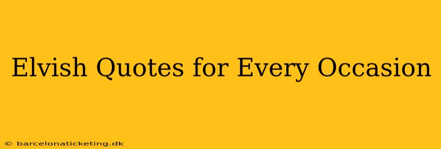 Elvish Quotes for Every Occasion