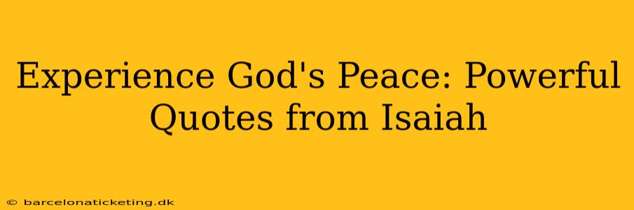 Experience God's Peace: Powerful Quotes from Isaiah