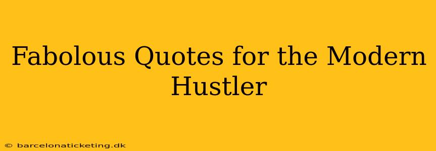 Fabolous Quotes for the Modern Hustler