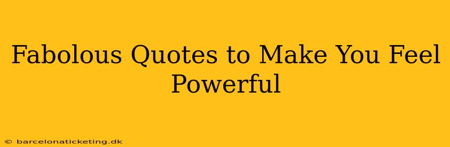 Fabolous Quotes to Make You Feel Powerful