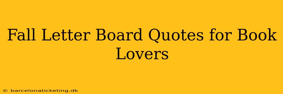Fall Letter Board Quotes for Book Lovers