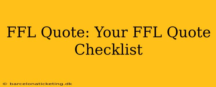 FFL Quote: Your FFL Quote Checklist