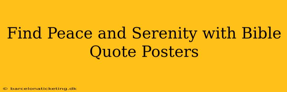 Find Peace and Serenity with Bible Quote Posters
