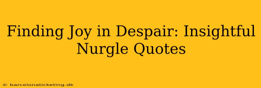 Finding Joy in Despair: Insightful Nurgle Quotes