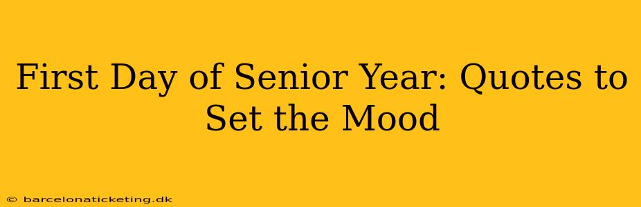 First Day of Senior Year: Quotes to Set the Mood