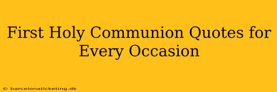 First Holy Communion Quotes for Every Occasion