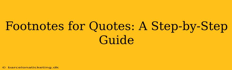 Footnotes for Quotes: A Step-by-Step Guide