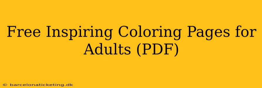Free Inspiring Coloring Pages for Adults (PDF)