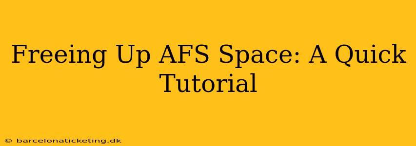 Freeing Up AFS Space: A Quick Tutorial