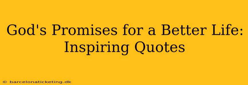 God's Promises for a Better Life: Inspiring Quotes