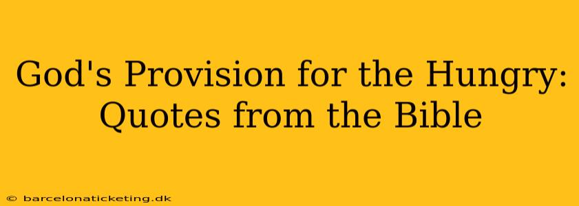 God's Provision for the Hungry: Quotes from the Bible