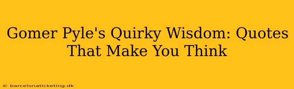 Gomer Pyle's Quirky Wisdom: Quotes That Make You Think