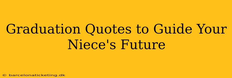 Graduation Quotes to Guide Your Niece's Future