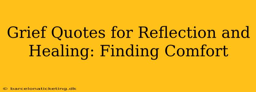 Grief Quotes for Reflection and Healing: Finding Comfort