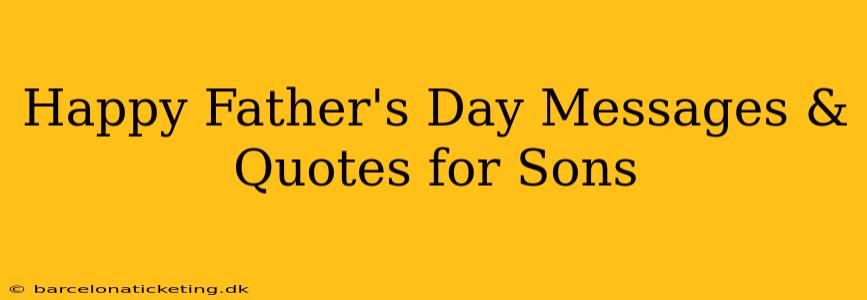 Happy Father's Day Messages & Quotes for Sons