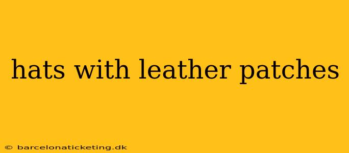 hats with leather patches