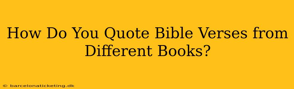 How Do You Quote Bible Verses from Different Books?