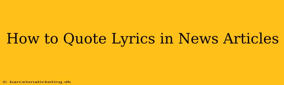 How to Quote Lyrics in News Articles