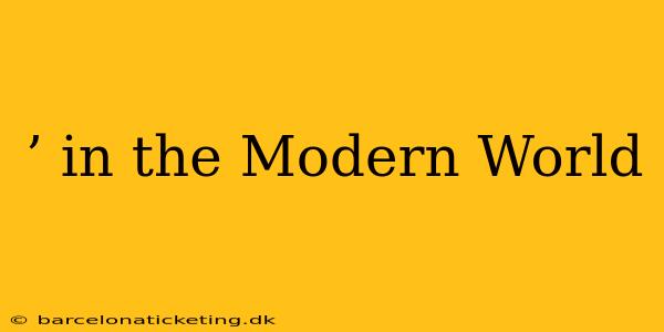 ’ in the Modern World