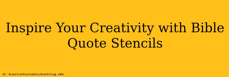 Inspire Your Creativity with Bible Quote Stencils