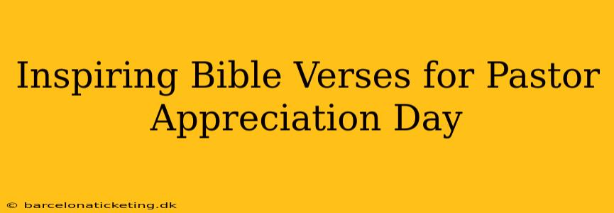 Inspiring Bible Verses for Pastor Appreciation Day