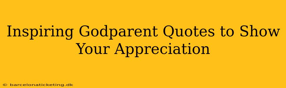 Inspiring Godparent Quotes to Show Your Appreciation