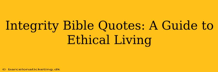 Integrity Bible Quotes: A Guide to Ethical Living