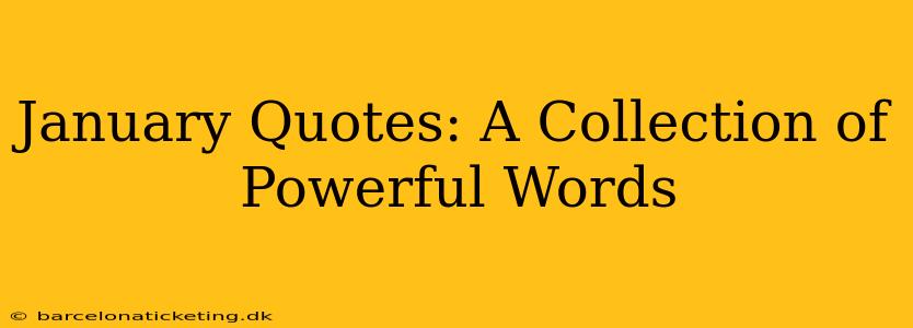 January Quotes: A Collection of Powerful Words