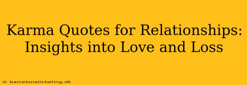 Karma Quotes for Relationships: Insights into Love and Loss